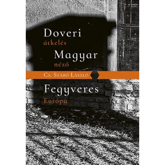 Doveri átkelés, Magyar néző, Fegyveres Európa