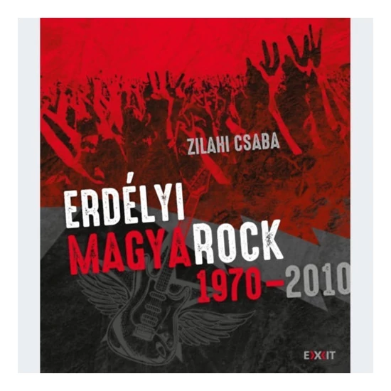 Erdélyi magyaRock 1970-2010