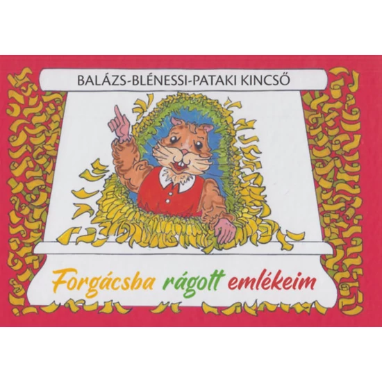 Forgácsba rágott emlékeim