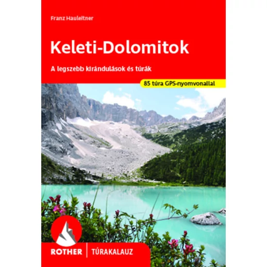 Keleti-Dolomitok - Rother túrakalauz
