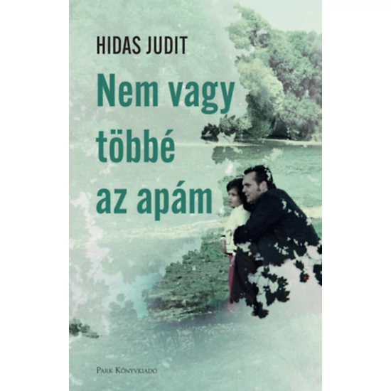 Nem vagy többé az apám