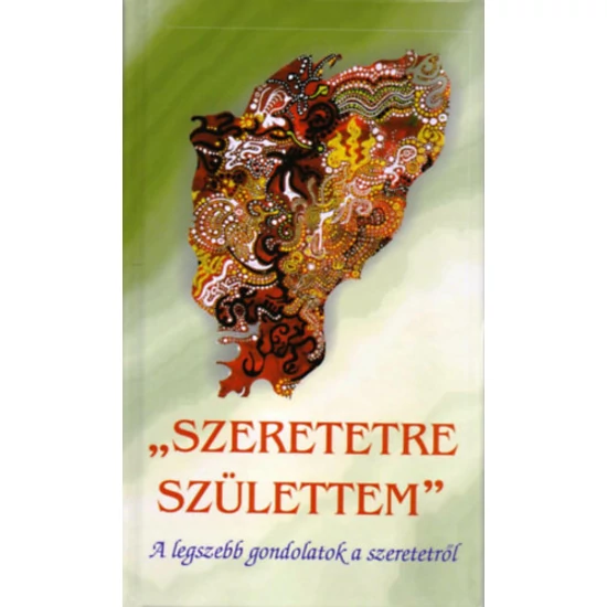 Szeretetre születtem