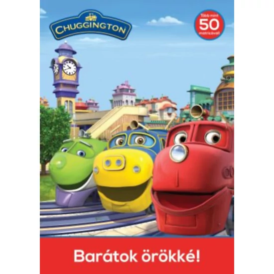 Chuggington - Barátok örökké!