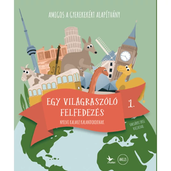 Amigos - Egy világraszóló felfedezés 1.