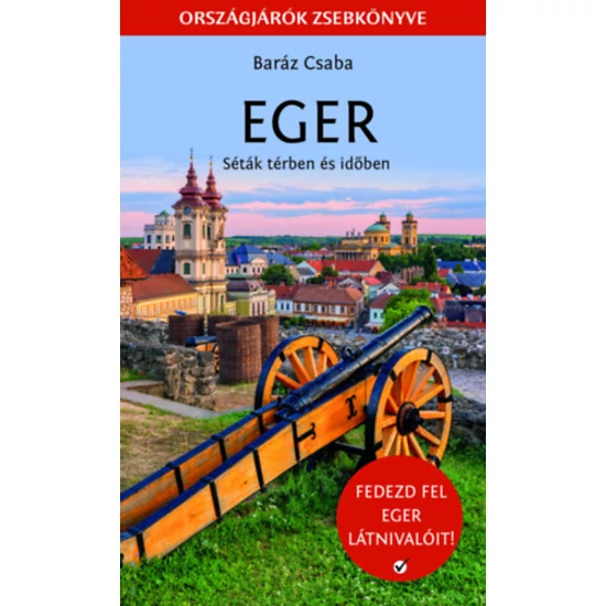 Eger - Séták térben és időben