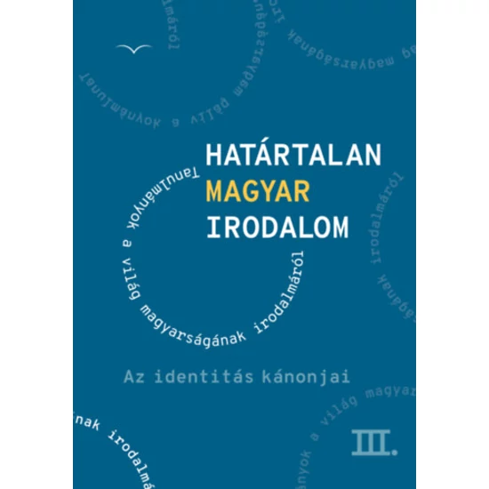 Határtalan magyar irodalom III.