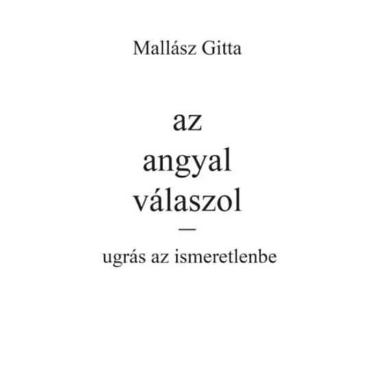 Az angyal válaszol - Ugrás az ismeretlenbe!