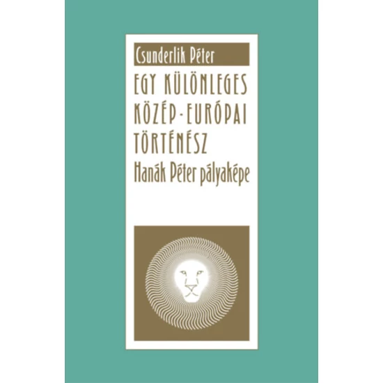 Egy különleges közép-európai történész - Hanák Péter pályaképe