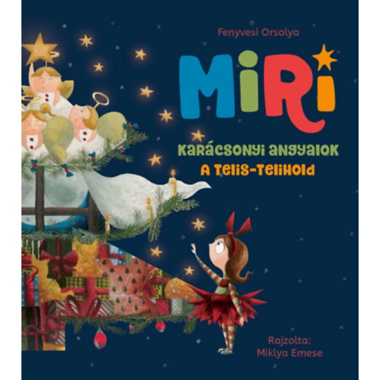Miri 2. - Karácsonyi angyalok - A telis-telihold