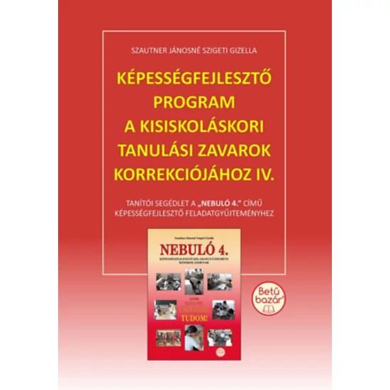 Képességfejlesztő program a kisiskoláskori tanulási zavarok korrekciójához IV.