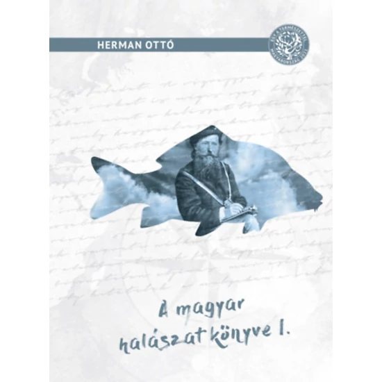 Magyar halászat könyve I.