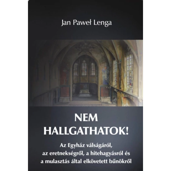 Nem hallgathatok!