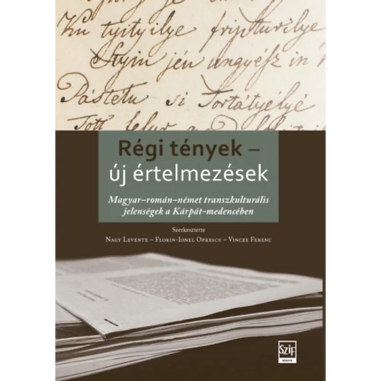 Régi tények - új értelmezések