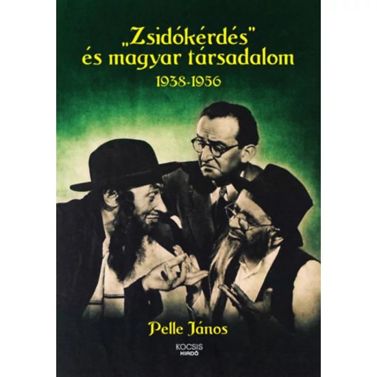 "Zsidókérdés" és magyar társadalom 1938-1956