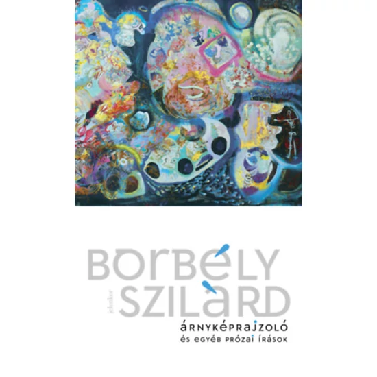Árnyképrajzoló és egyéb prózai írások