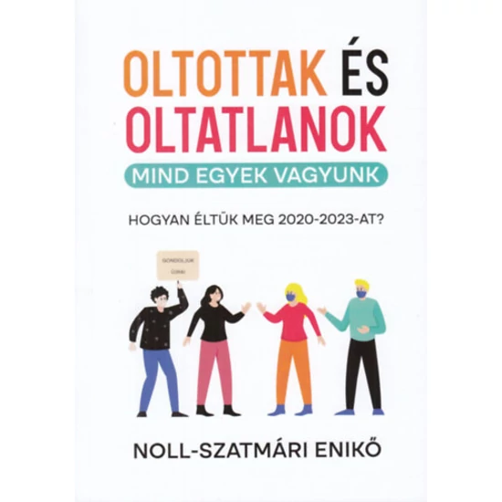 Oltottak és oltatlanok - Mind egyek vagyunk