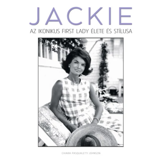Jackie - Az ikonikus first lady élete és stílusa