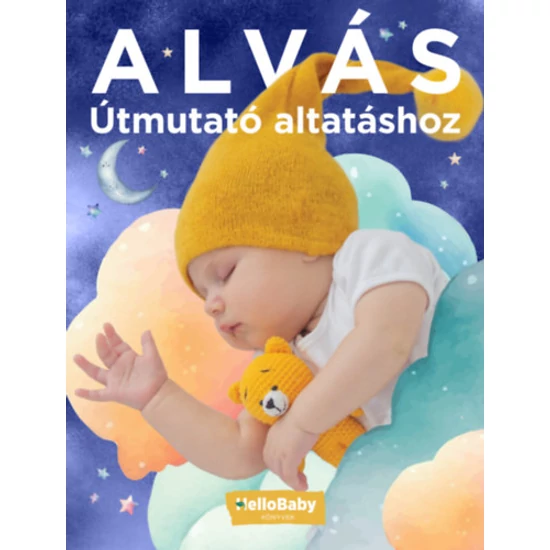 Alvás - Útmutató altatáshoz