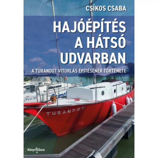 Hajóépítés a hátsó udvarban