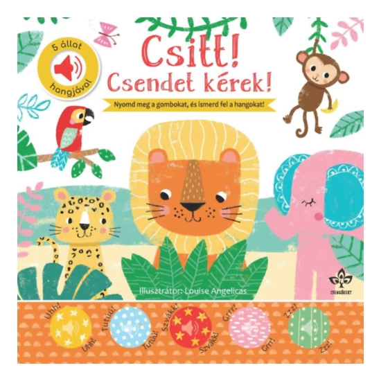 Csitt! Csendet kérek! - 5 állat hangjával
