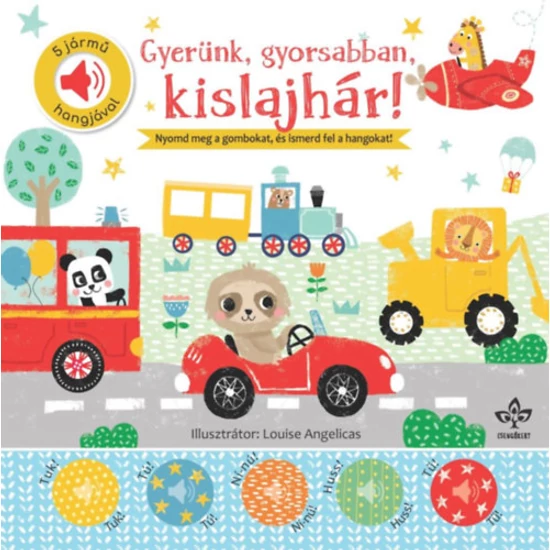 Gyerünk, gyorsabban, kislajhár! - 5 jármű hangjával