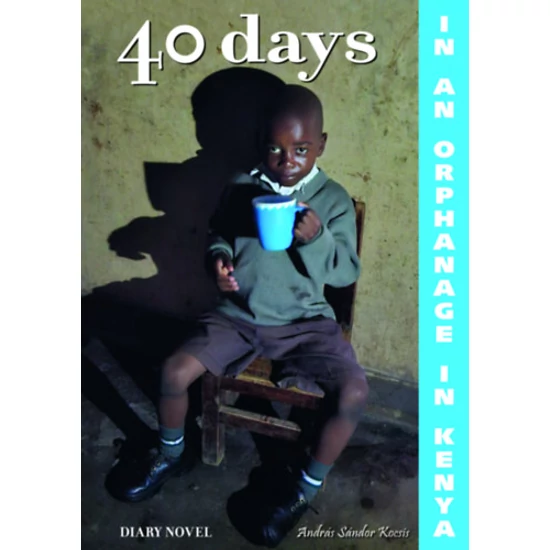 40 days in in orphanage in Kenya