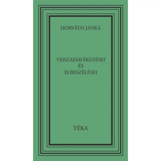 Horváth Janka visszaemlékezései és elbeszélései