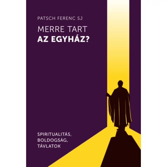Merre tart az egyház?
