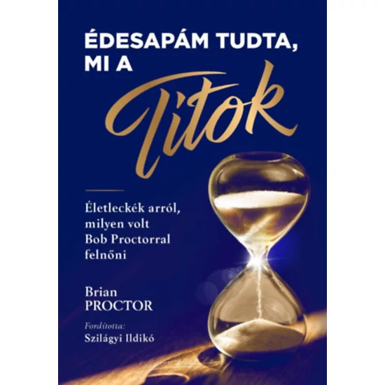 Édesapám tudta, mi a Titok