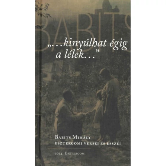 ...kinyúlhat égig a lélek...