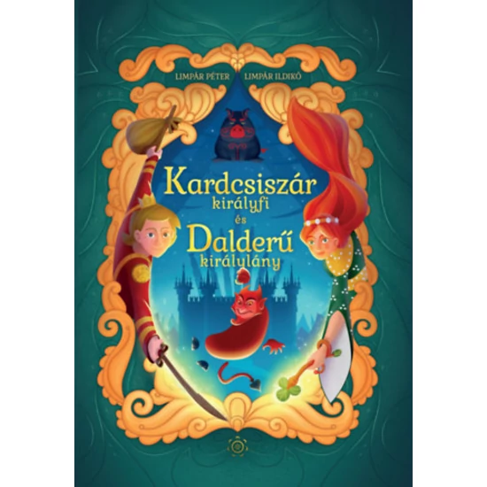 Kardcsiszár királyfi és Dalderű királylány