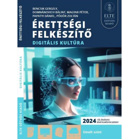 Érettségi felkészítő - Digitális kultúra