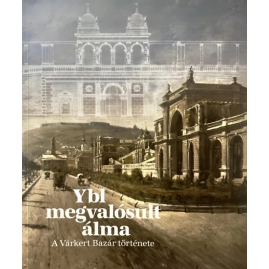 Ybl megvalósult álma