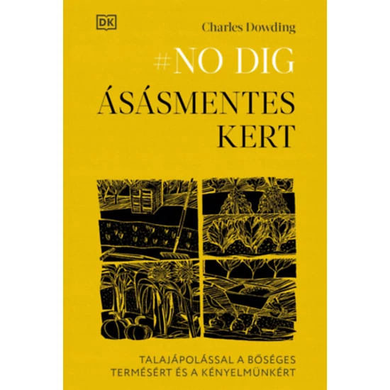 No dig - Ásásmentes kert