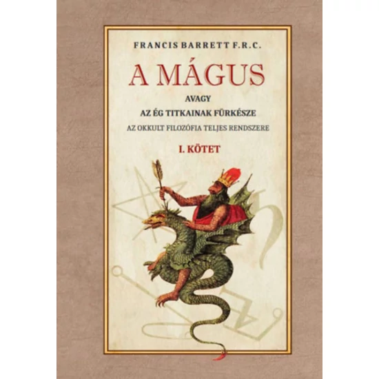 A mágus - Az okkult filozófia teljes rendszere - I. kötet