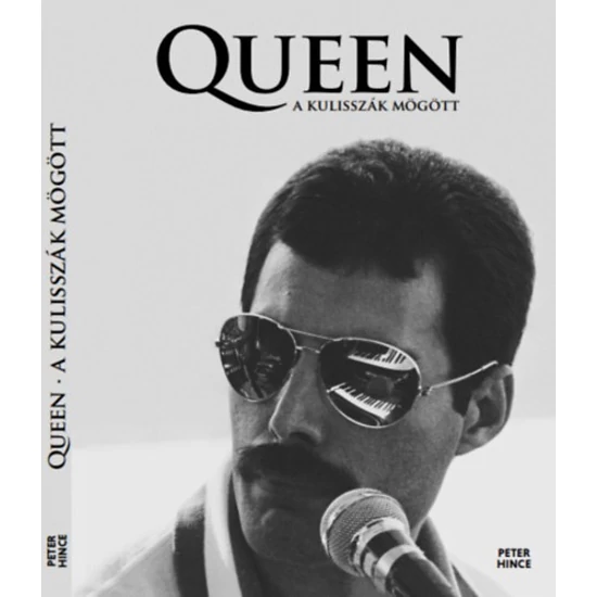 Queen - A kulisszák mögött