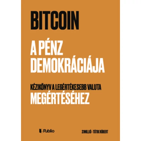 Bitcoin - A pénz demokráciája