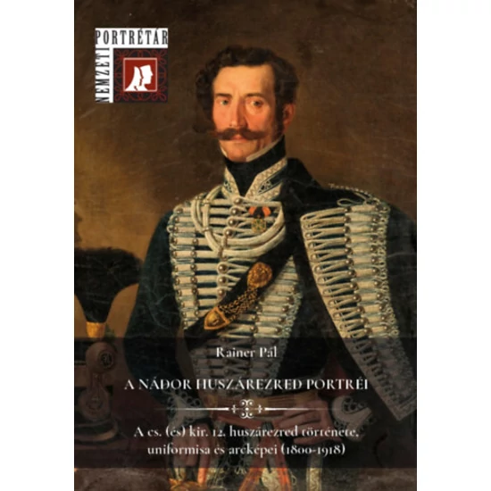 A nádor huszárezred portréi