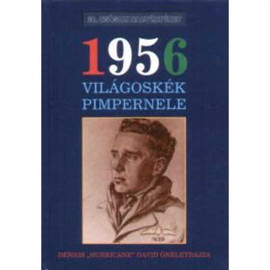 1956 Világoskék Pimpernele - Dennis "Hurricane" David önéletrajza