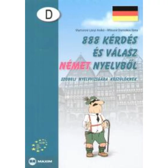 888 kérdés és válasz német nyelvből szóbeli nyelvvizsgára készülőknek