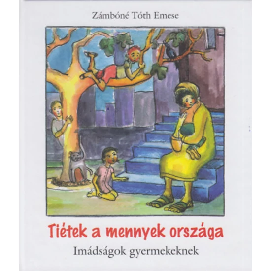 Tiétek a mennyek országa