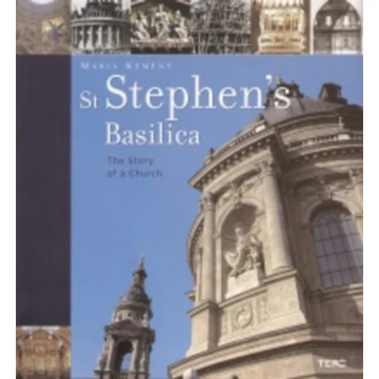 A Szent István-bazilika - Egy templomépítés története (angol)