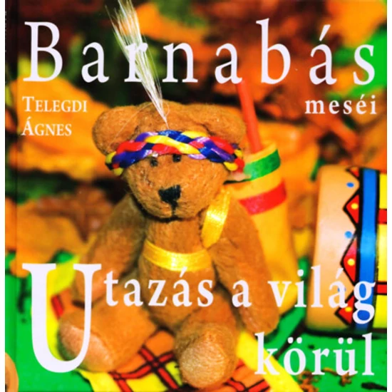Barnabás meséi - Utazás a világ körül