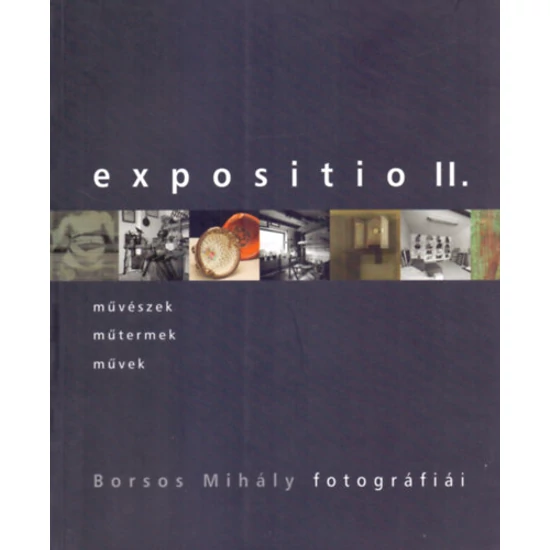 Expositio II. - Borsos Mihály fotográfiái
