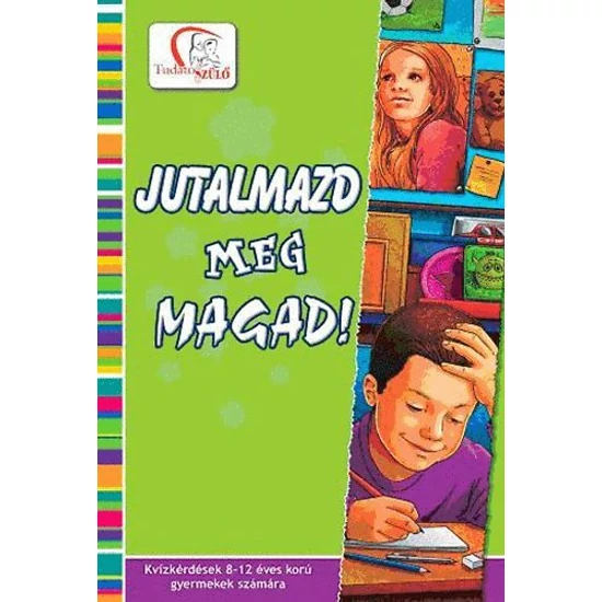 Jutalmazd meg magad!