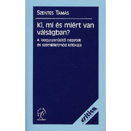 Ki, mi és miért van válságban?