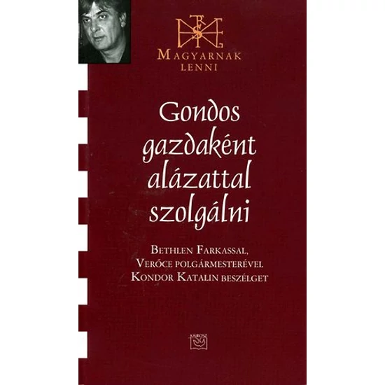 Gondos gazdaként alázattal szolgálni