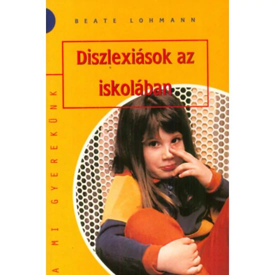 Diszlexiások az iskolában