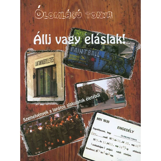 Állj vagy eláslak! - Szemelvények a lapátos alakulatok életéből