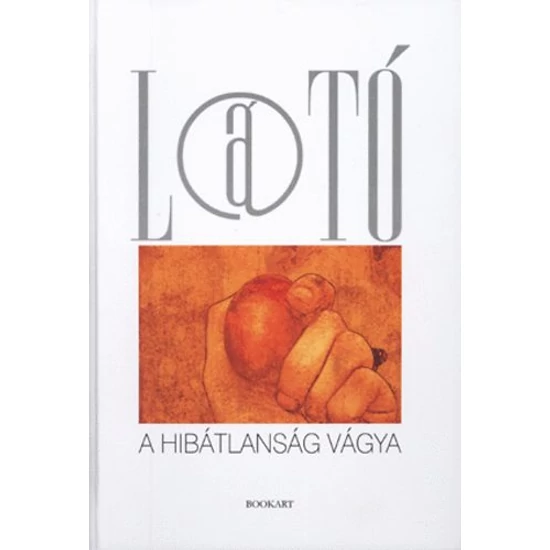 A hibátlanság vágya - A Látó nívódíjai 1991-2009